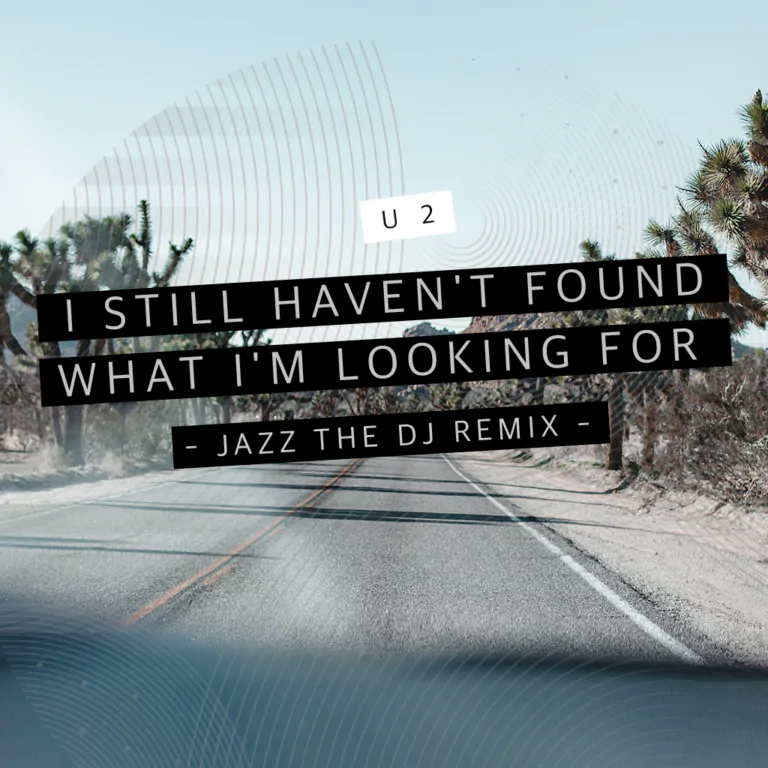 The cover art for I Still Haven't Found What I'm Looking For – Jazz The DJ Remix